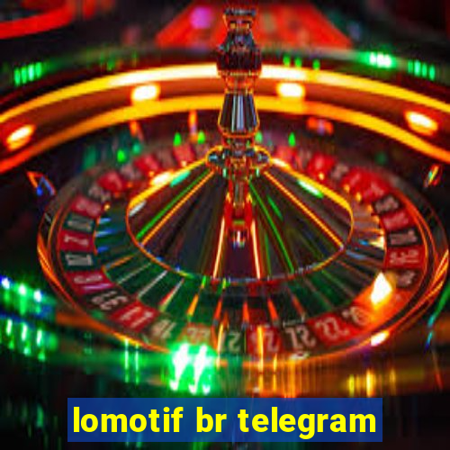 lomotif br telegram